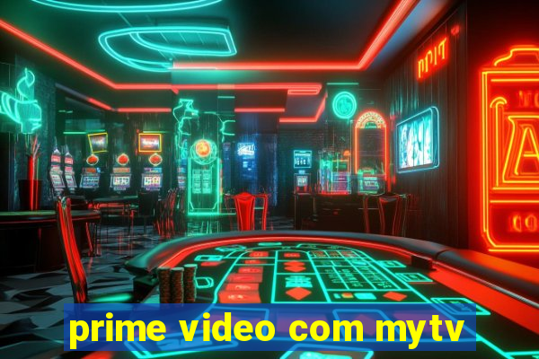 prime video com mytv